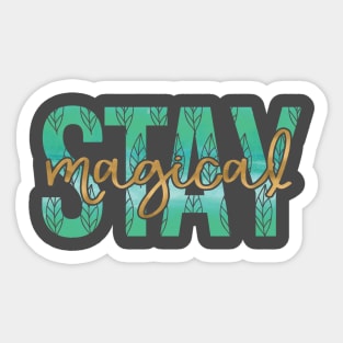 Stay Magical Sticker